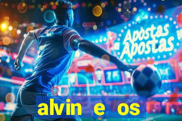 alvin e os esquilos 3 filme completo dublado download